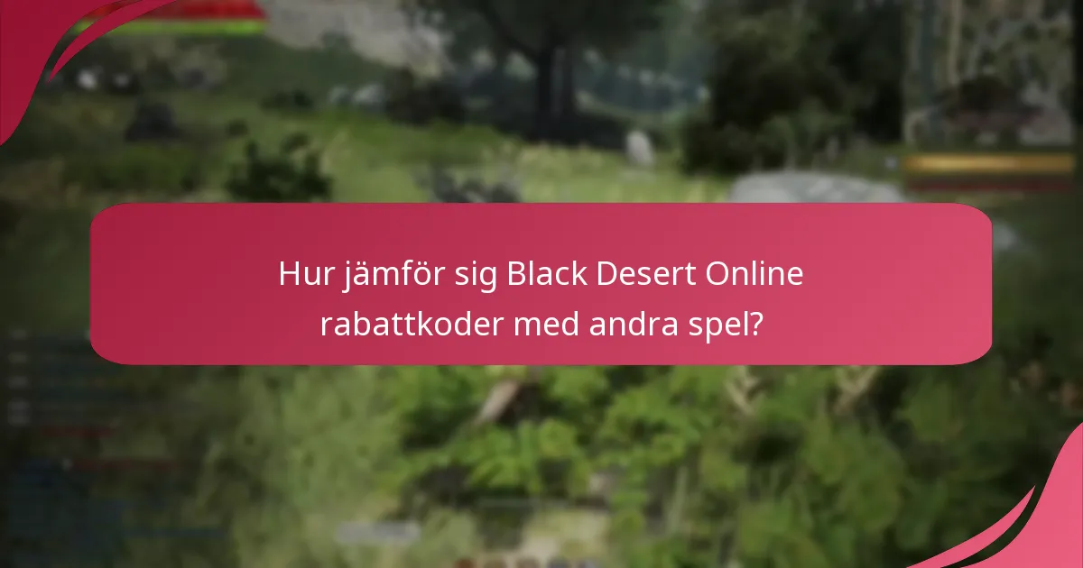Vad är communityns feedback på Black Desert Online rabattkoder?