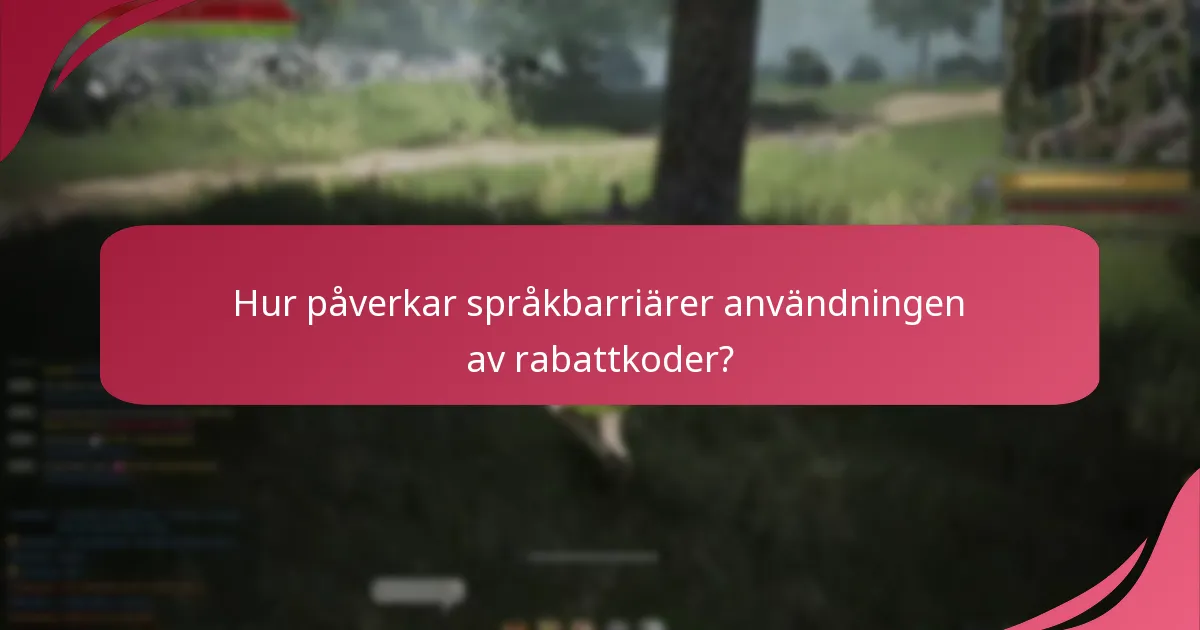 Hur påverkar språkbarriärer användningen av rabattkoder?