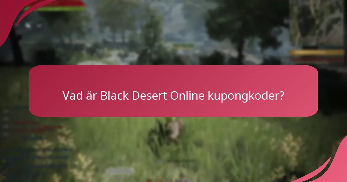 Var hittar man Black Desert Online kupongkoder?
