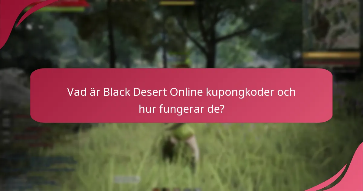 Hur använder man kupongkoder effektivt i Black Desert Online?