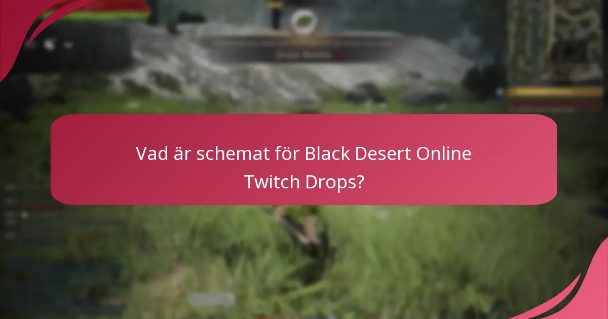 Hur kan spelare delta i Black Desert Online Twitch Drops?