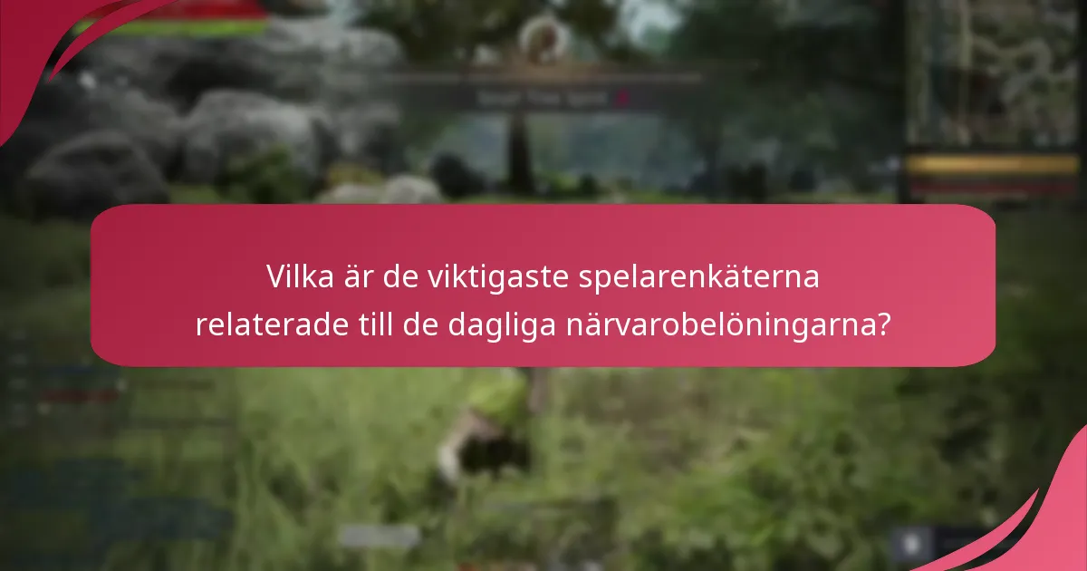 Vilka är de bästa metoderna för att maximera de dagliga närvarobelöningarna?