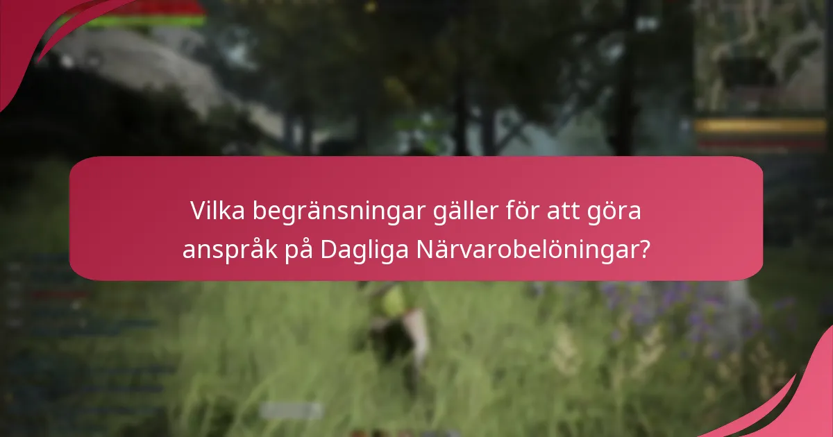 Hur kan spelare maximera sina Dagliga Närvarobelöningar?