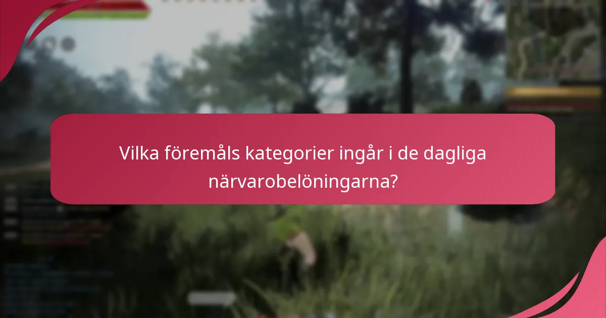 Hur kan spelare maximera sina dagliga närvarobelöningar?